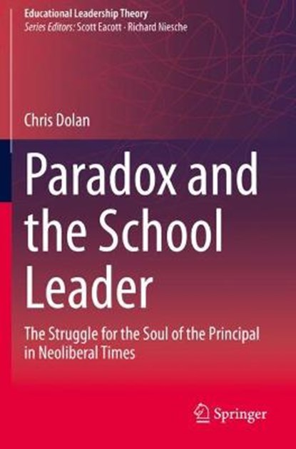 Paradox and the School Leader, DOLAN,  Chris - Paperback - 9789811530883