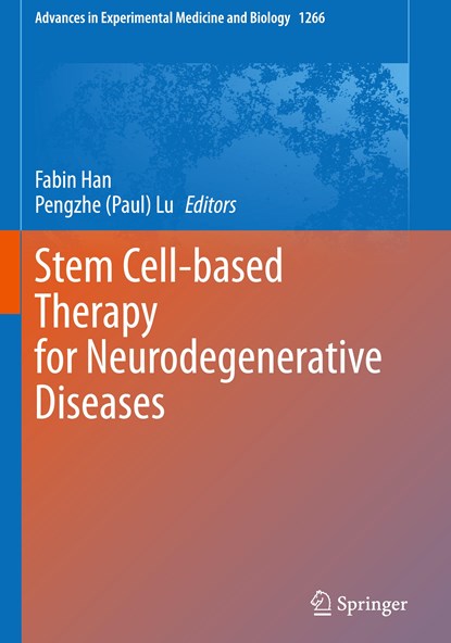 Stem Cell-based Therapy for Neurodegenerative Diseases, Fabin Han ; Pengzhe (Paul) Lu - Gebonden - 9789811543692
