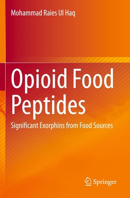 Opioid Food Peptides, Mohammad Raies Ul Haq - Paperback - 9789811561047