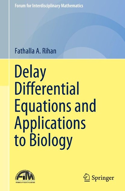 Delay Differential Equations and Applications to Biology, Fathalla A. Rihan - Gebonden - 9789811606250