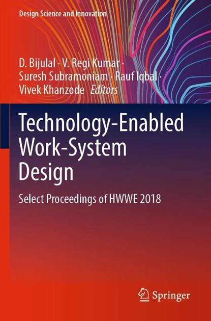 Technology-Enabled Work-System Design, D. Bijulal ; V. Regi Kumar ; Suresh Subramoniam - Paperback - 9789811618864