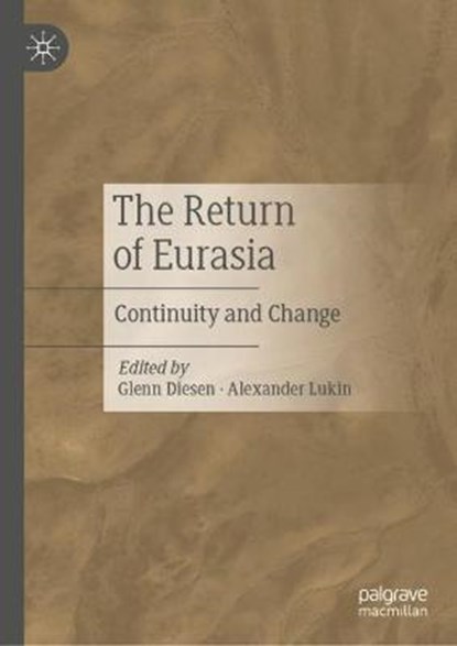 The Return of Eurasia, DIESEN,  Glenn ; Lukin, Alexander - Gebonden - 9789811621789