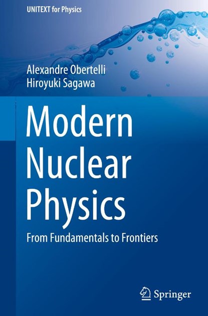 Modern Nuclear Physics, Alexandre Obertelli ; Hiroyuki Sagawa - Gebonden - 9789811622885
