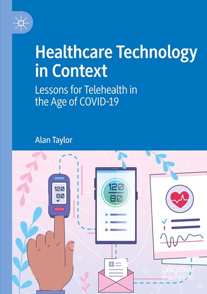 Healthcare Technology in Context, Alan Taylor - Paperback - 9789811640773