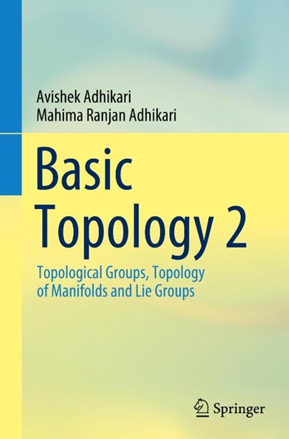 Basic Topology 2, Avishek Adhikari ; Mahima Ranjan Adhikari - Gebonden - 9789811665769