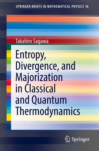 Entropy, Divergence, and Majorization in Classical and Quantum Thermodynamics, Takahiro Sagawa - Paperback - 9789811666438