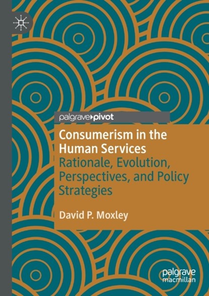 Consumerism in the Human Services, David P. Moxley - Paperback - 9789811671944