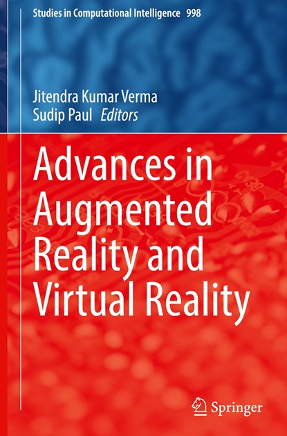 Advances in Augmented Reality and Virtual Reality, Jitendra Kumar Verma ; Sudip Paul - Gebonden - 9789811672194