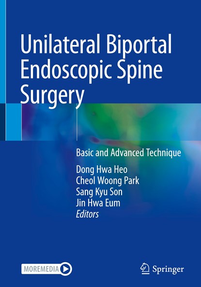 Unilateral Biportal Endoscopic Spine Surgery, Dong Hwa Heo ; Cheol Woong Park ; Sang Kyu Son ; Jin Hwa Eum - Gebonden - 9789811682001