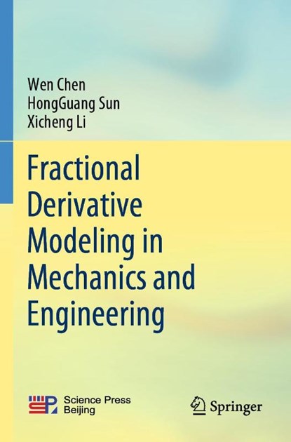 Fractional Derivative Modeling in Mechanics and Engineering, Wen Chen ; HongGuang Sun ; Xicheng Li - Paperback - 9789811688041