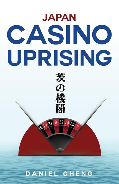 Japan Casino Uprising, Daniel Cheng - Paperback - 9789811852831