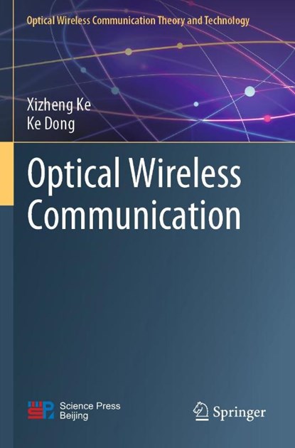 Optical Wireless Communication, Xizheng Ke ; Ke Dong - Paperback - 9789811903847