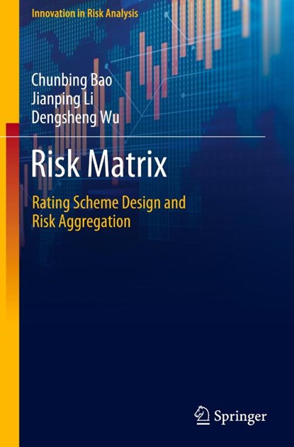 Risk Matrix, Chunbing Bao ; Jianping Li ; Dengsheng Wu - Gebonden - 9789811914799