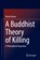 A Buddhist Theory of Killing, Martin Kovan - Paperback - 9789811924439