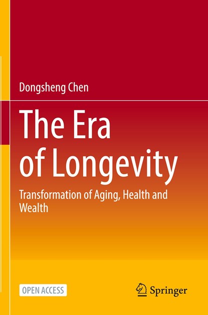 The Era of Longevity, Dongsheng Chen - Paperback - 9789811967863