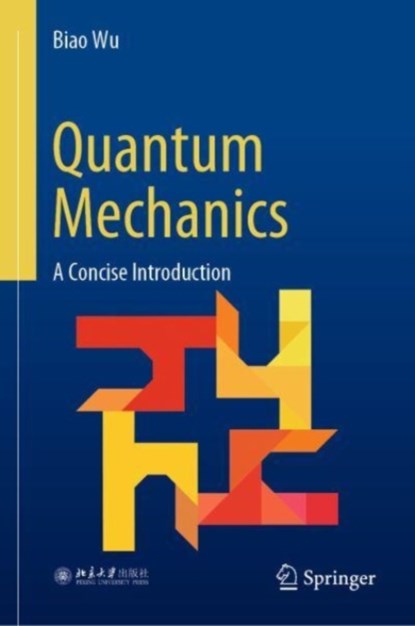 Quantum Mechanics, Biao Wu - Gebonden - 9789811976254