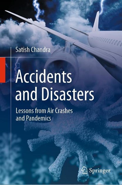 Accidents and Disasters, Satish Chandra - Gebonden - 9789811999833