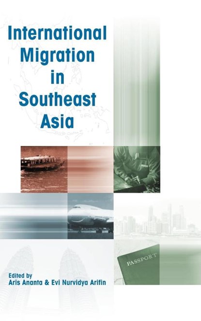 International Migration in Southeast Asia, Aris Ananta ; Evi Nurvidya Arifin - Gebonden - 9789812302786