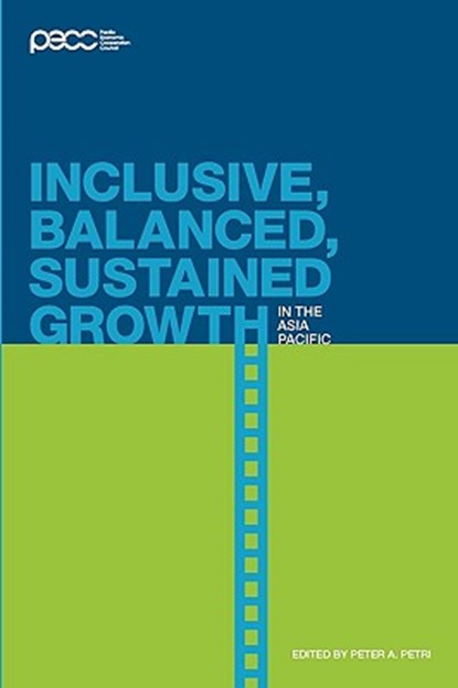 Inclusive, Balanced, Sustained Growth in the Asia-Pacific, Peter A. Petri - Paperback - 9789812309662