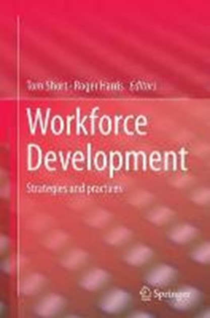 Workforce Development, SHORT,  Tom ; Harris, Roger - Gebonden - 9789812870674
