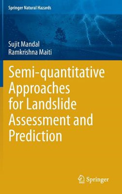 Semi-quantitative Approaches for Landslide Assessment and Prediction, Sujit Mandal ; Ramkrishna Maiti - Gebonden - 9789812871459