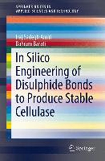 In Silico Engineering of Disulphide Bonds to Produce Stable Cellulase, Bahram Barati ; Iraj Sadegh Amiri - Paperback - 9789812874313