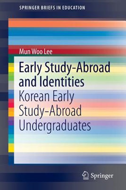 Early Study-Abroad and Identities, LEE,  Mun Woo - Paperback - 9789812879080