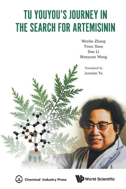 Tu Youyou's Journey In The Search For Artemisinin, Wenhu (Chemical Industry Press Zhang ; Yiran (Chemical Industry Press Shao ; Dan (Beijing Television Station Li ; Manyuan (Capital Medical Univ Wang - Paperback - 9789813207646