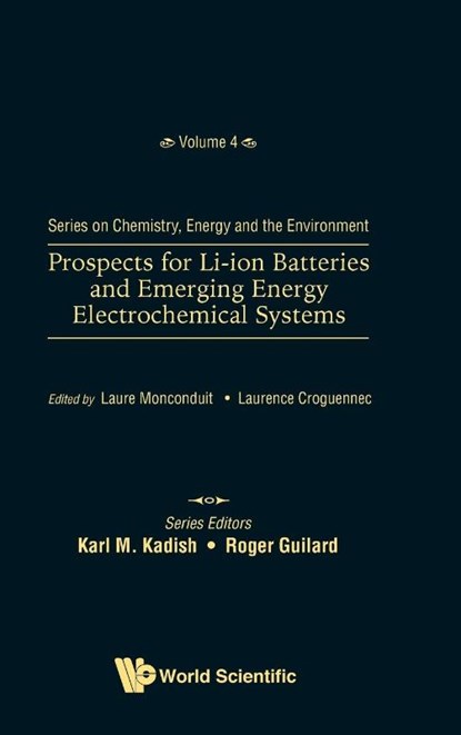 Prospects For Li-ion Batteries And Emerging Energy Electrochemical Systems, Laure (Univ De Montpellier Monconduit ; Laurence (Cnrs Croguennec - Gebonden - 9789813228139