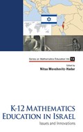 K-12 Mathematics Education In Israel: Issues And Innovations | Nitsa Movshovitz-Hadar | 
