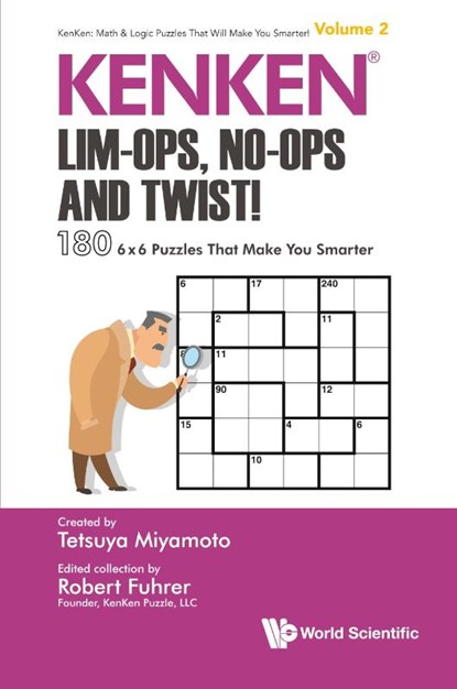 Kenken: Lim-ops, No-ops And Twist!: 180 6 X 6 Puzzles That Make You Smarter, Robert (Kenken Puzzle Llc Fuhrer - Paperback - 9789813235847