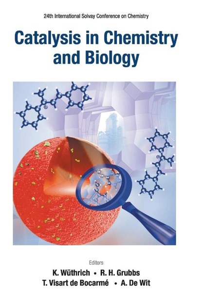 Catalysis In Chemistry And Biology - Proceedings Of The 24th International Solvay Conference On Chemistry, Kurt (The Scripps Research Inst Wuthrich ; Robert H (California Institute Of Technology Grubbs ; Thierry Visart De (Univ Libre De Bruxelles Bocarme - Gebonden - 9789813237162
