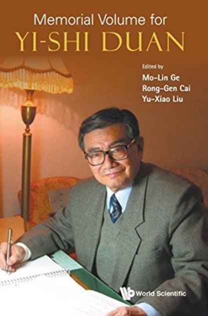 Memorial Volume For Yi-shi Duan, MO-LIN (NANKAI UNIV,  China) Ge ; Rong-gen (Chinese Academy Of Sciences, China) Cai ; Yu-xiao (Lanzhou Univ, China) Liu - Gebonden - 9789813237261