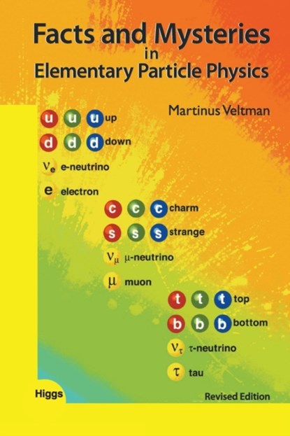 Facts And Mysteries In Elementary Particle Physics (Revised Edition), Martinus J. G. Veltman - Paperback - 9789813237490