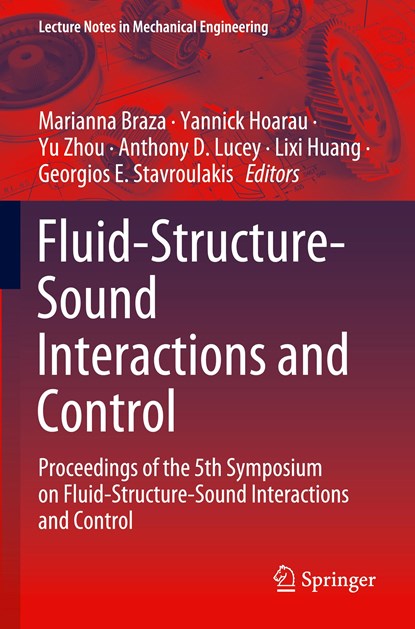 Fluid-Structure-Sound Interactions and Control, Marianna Braza ; Yannick Hoarau ; Yu Zhou ; Anthony D. Lucey ; Lixi Huang ; Georgios E. Stavroulakis - Paperback - 9789813349629