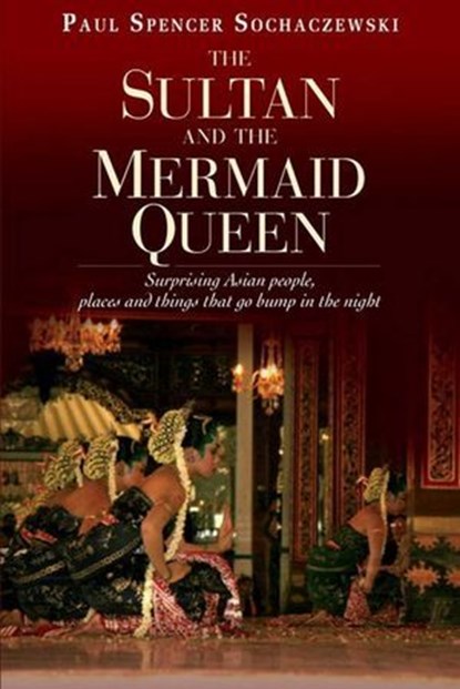 Sultan & Mermaid Queen, Paul Sochaczewski - Ebook - 9789814260756