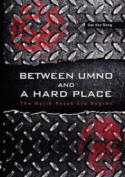 Between UMNO and a Hard Place, Ooi Kee Beng - Paperback - 9789814311281