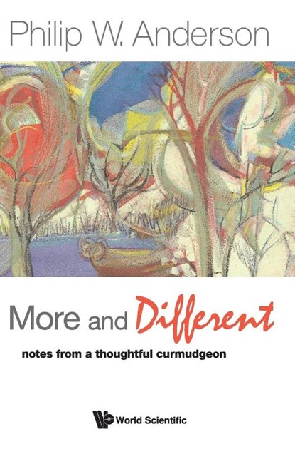 More And Different: Notes From A Thoughtful Curmudgeon, Philip W (Princeton Univ Anderson - Gebonden - 9789814350129