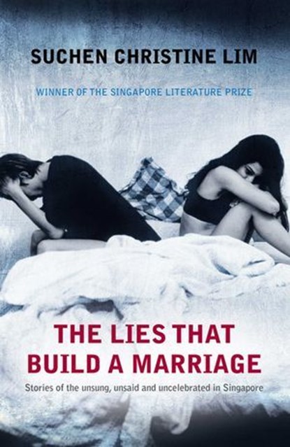 The Lies That Build A Marriage, Christine Lim Suchen - Ebook - 9789814358583