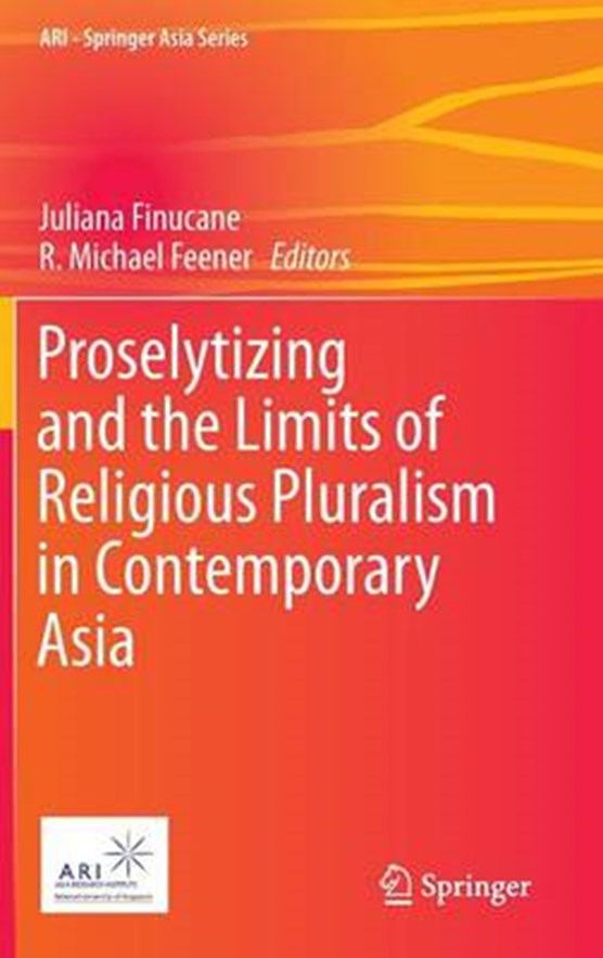 Proselytizing and the Limits of Religious Pluralism in Contemporary Asia