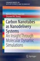 Carbon Nanotubes as Nanodelivery Systems | Melvin Choon Giap Lim ; ZhaoWei Zhong | 