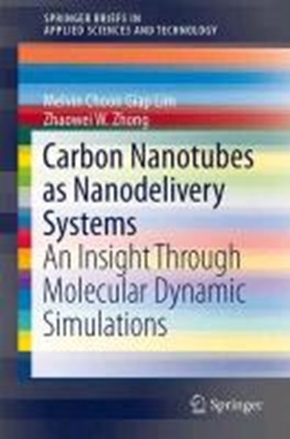 Carbon Nanotubes as Nanodelivery Systems, Melvin Choon Giap Lim ; ZhaoWei Zhong - Paperback - 9789814451383