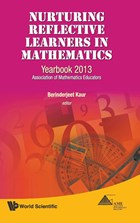 Nurturing Reflective Learners In Mathematics: Yearbook 2013, Association Of Mathematics Educators | Kaur, Berinderjeet (ntu, S'pore) | 