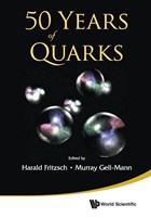 50 Years Of Quarks | Harald (ludwig Maximilian Univ Of Munich, Germany) Fritzsch ; Murray (santa Fe Inst, Usa) Gell-mann | 