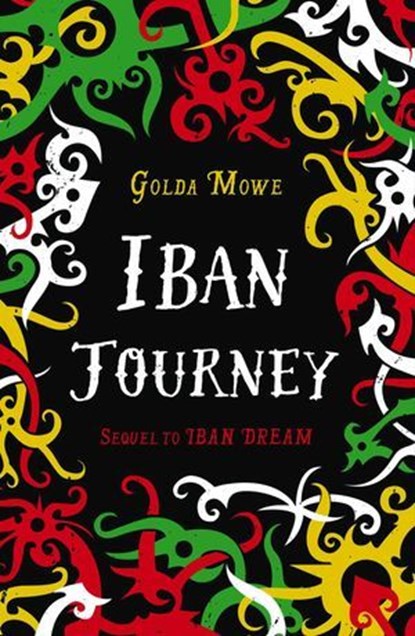 Iban Journey, Golda Mowe - Ebook - 9789814625227