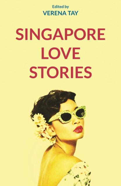 Singapore Love Stories, Verena Tay - Paperback - 9789814625494