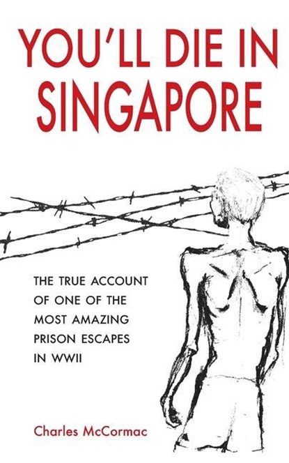 You'll Die in Singapore, Charles McCormac - Paperback - 9789814625562
