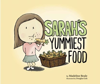 Sarah's Yummiest Food, Madeline Beale - Gebonden - 9789814751858