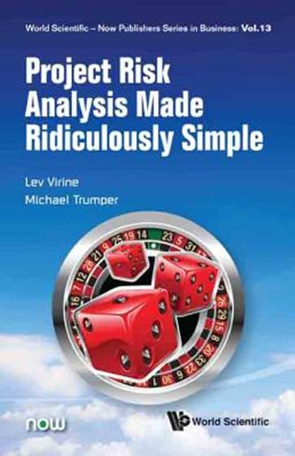 Project Risk Analysis Made Ridiculously Simple, LEV (PROJECT DECISIONS,  Calgary, Canada) Virine ; Michael (Project Decisions, Calgary, Canada) Trumper - Gebonden - 9789814759373