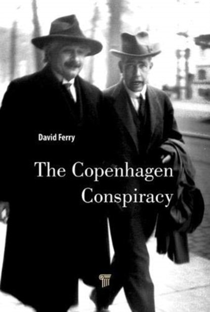 The Copenhagen Conspiracy, David Ferry - Gebonden - 9789814774758